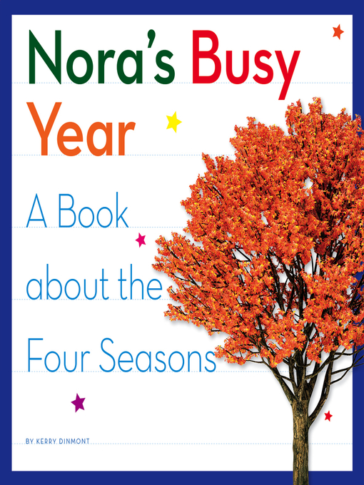 Title details for Nora's Busy Year by Kerry Dinmont - Available